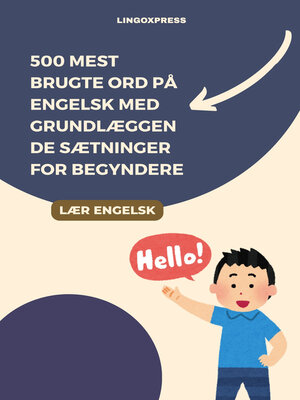 cover image of 500 Mest Brugte Ord på Engelsk med Grundlæggende Sætninger for Begyndere